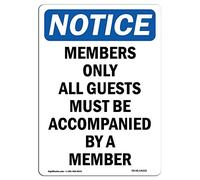 OSHA Notice Sign - Members Only All Guests Must Be | Choose from: Aluminum, Rigid Plastic or Vinyl Label Decal | Protect Your Business, Construction Site, Warehouse & Shop Area | Made in The USA