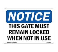 OSHA Notice Sign - This Gate Must Remain Locked When Not in Use Metal Signs Home Decor Garage Wall Art 8 x 12 Aluminum Safety Tin Sign Gift