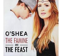 O'Shea - Famine & The Feast