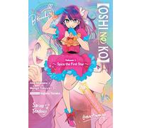 [Oshi No Ko] Spica of the First Star (light novel)