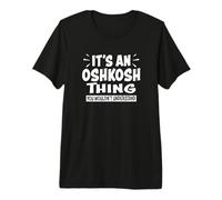 OshKosh Trip Lovers Thing You Wouldn't Understand Premium T-Shirt