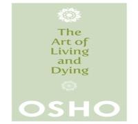 Osho Art of Living & Dying Paperback Book Osho Multicolor