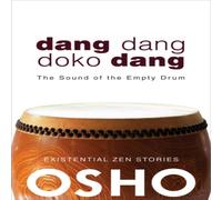 Osho Dang Dang Doko Dang : The Sound of the Empty Drum Paperback Book Osho Multicolor