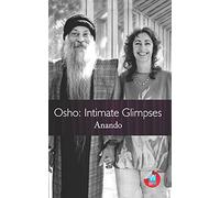 Osho: Intimate Glimpses