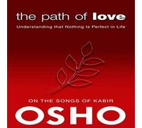 Osho The Path of Love : Understanding that Nothing is Perfect in Life Osho Multicolor