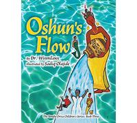 Oshun's Flow: 3 (Yoruba Orisa Children's)