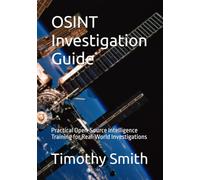 OSINT Investigation Guide: Practical Open-Source Intelligence Training for Real-World Investigations