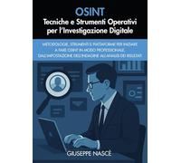 OSINT: Tecniche e Strumenti Operativi per l’Investigazione Digitale