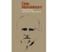 Osip Mandelstam: Selected Essays (Dan Danciger Publications Series)