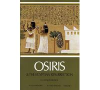 Osiris and the Egyptian Resurrection: v. 1: Volume 1