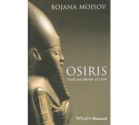 Osiris: Death and Afterlife of a God