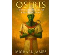 Osiris: Through The Eyes of Resurrection: 11