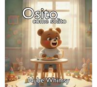 Osito come solito: Children's book about eating (Osito aprende solito)