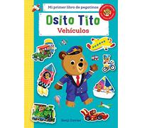 Osito TITO MI Primer Libro DE PEGATINAS VEHICULOS