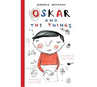 Oskar and the Things (Emma Press Children's Fiction Books)