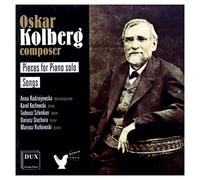 Oskar Kolberg - Oskar Kolberg: Pieces For Piano Solo/Songs