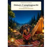 Oskars Campingnacht: Ein Dackel-Malbuch mit Geschichte für Kinder ab 5