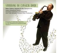 Osland Saxophone Quartet - Emerging and Celebrated Repertoire for Solo Saxophone and Symphonic Band, Vol. 7: Straddling the Classical Divide