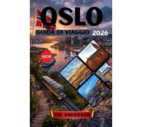 OSLO GUIDA DI VIAGGIO 2026