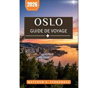 Oslo Guide De Voyage 2026: Itinéraires privilégiés à travers Grünerløkka, les musées de Bygdøy et les paysages pittoresques des fjords