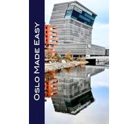 Oslo Made Easy: The Best of Norway featuring Oslo and Bergen (Made Easy Travel Guides) 2024 Color Edition