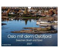 Oslo mit dem Oslofjord (Wandkalender 2027 DIN A4 quer), CALVENDO Monatskalender: Entdecke die faszinierende Verbindung aus nordischer Stadtatmosphäre, maritimer Weite und beeindruckender Landschaft.