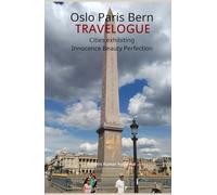 Oslo Paris Bern Travelogue