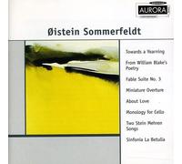 Oslo Philharmonic Orchestra - Oistein Sommerfeldt: Towards a Yearning; From William Blake's Poetry; Fable Suite No. 3; Etc.