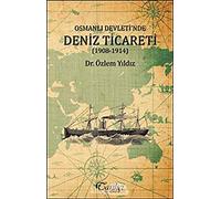 Osmanlı Devleti'nde Deniz Ticareti (1908 - 1914)