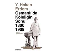 Osmanlı'da Köleliğin Sonu: 1800-1909