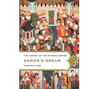 Osman's Dream: The History of the Ottoman Empire