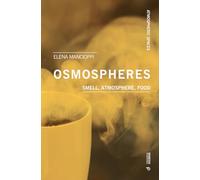 Osmospheres: Smell, Atmosphere, Food (Atmospheric Spaces)