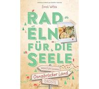 OsnabrA14cker Land. Radeln fA14r die Seele: WohlfA14hltouren, Wrba 97837.