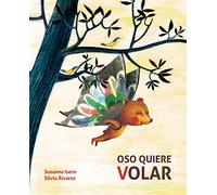 Oso quiere volar (Bear Wants to Fly)