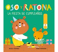 La fiesta de cumpleaños (Oso y Ratona. Pequeña manitas): Libro con pestañas