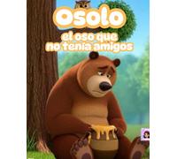 Osolo el oso que no tenía amigos