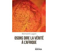 Osons dire la vérité à l'Afrique