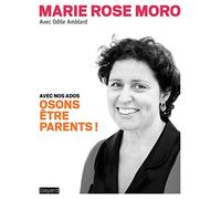 Osons être parents !: Avec nos adolescents