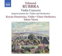 Osostowicz:Ulster Orc:Yuasa - RUBBRA: Violin Concerto, Op. 103 / Improvisations, Op. 89