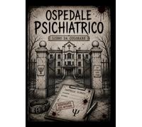 OSPEDALE PSICHIATRICO: Entra… se ne hai il coraggio (ombra creativa)