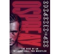 Ospreay: The Rise of an International Pro Wrestler