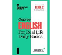 Osprey English For Real Life Daily Basics (Level 2)