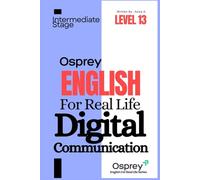 Osprey English For Real Life Digital Communication (Level 13)
