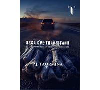 OSSA CHE TRANSITANO: Il Terzo libro della Trilogia dei Deserti (Trilogia dei Deserti - Saga dei 4 Elementi)