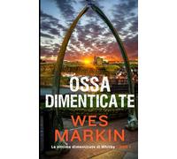 Ossa Dimenticate: Le vittime dimenticate di Whitby, Libro 1