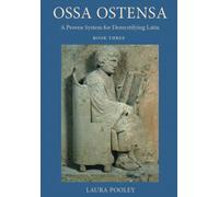 Ossa Ostensa : A Proven System for Demystifying Latin, Book 3