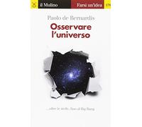 Osservare l'universo... oltre le stelle, sino al Big Bang