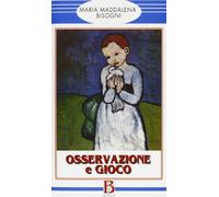 Osservazione e gioco. L'educatore professionale e il bambino deprivato