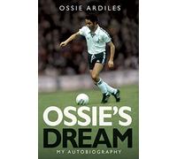 Ossie's Dream: My Autobiography