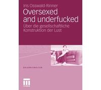 Osswald-Rinner - Oversexed and underfucked ber die gesellschaftlich - X555z